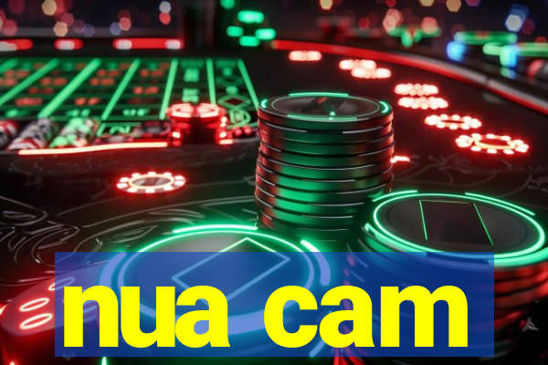 nua cam